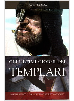 GLI ULTIMI GIORNI DEI TEMPLARI