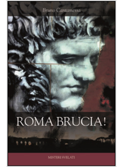 ROMA BRUCIA!