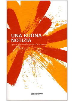 UNA BUONA NOTIZIA GENTE CHE CREDE GENTE CHE MUOVE