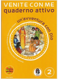 VENITE CON ME 2 UN'AVVENTURA CON DIO. QUADERNO ATTIVO