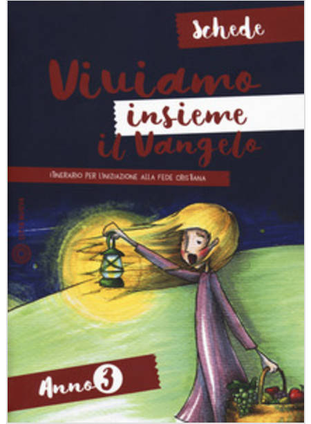 VIVIAMO INSIEME IL VANGELO SCHEDE 3 ITINERARIO PER L'INIZIAZIONE 