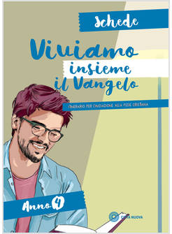 VIVIAMO INSIEME IL VANGELO ITINERARIO PER L'INIZIAZIONE ALLA FEDE SCHEDE ANNO 4
