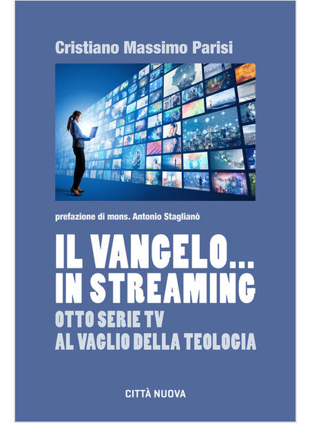 IL VANGELO... IN STREAMING OTTO SERIE TV AL VAGLIO DELLA TEOLOGIA