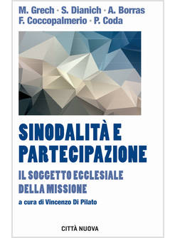 SINODALITA' E PARTECIPAZIONE. IL SOGGETTO ECCLESIALE DELLA MISSIONE