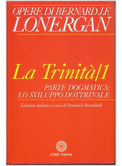 LA TRINITA' / 1  PARTE DOGMATICA: LO SVILUPPO DOTTRINALE