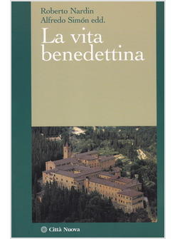 VITA BENEDETTINA (LA)