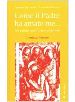 COME IL PADRE HA AMATO ME 1 ESTATE:L'ESSERE
