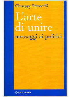 L'ARTE DI UNIRE MESSAGGI AI POLITICI