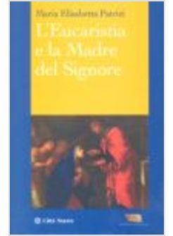 L'EUCARISTIA E LA MADRE DEL SIGNORE