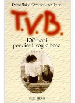 TVB 100 MODI PER DIRE TI VOGLIO BENE