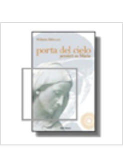 PORTA DEL CIELO PENSIERI SU MARIA