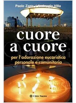 CUORE A CUORE PER L'ADORAZIONE EUCARISTICA PERSONALE E COMUNITARIA