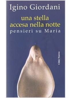 STELLA ACCESA NELLA NOTTE PENSIERI SU MARIA