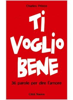 TI VOGLIO BENE 36 PAROLE PER DIRE L'AMORE