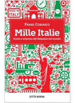 MILLE ITALIE. STORIE E SORPRESE DEL BELPAESE NEL MONDO