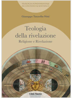 TEOLOGIA DELLA RIVELAZIONE  3: RELIGIONE E RIVELAZIONE