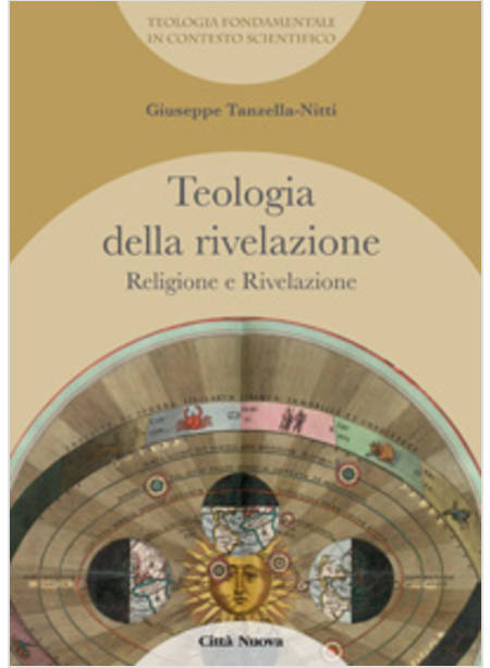 TEOLOGIA DELLA RIVELAZIONE  3: RELIGIONE E RIVELAZIONE