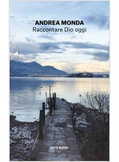 RACCONTARE DIO OGGI