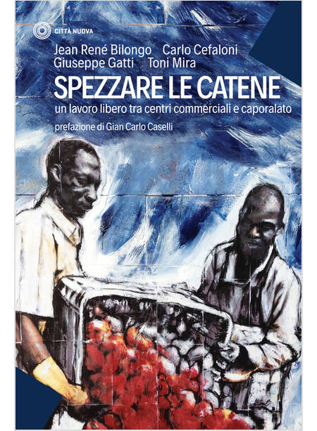 SPEZZARE LE CATENE. UN LAVORO LIBERO TRA CENTRI COMMERCIALI E CAPORALATO