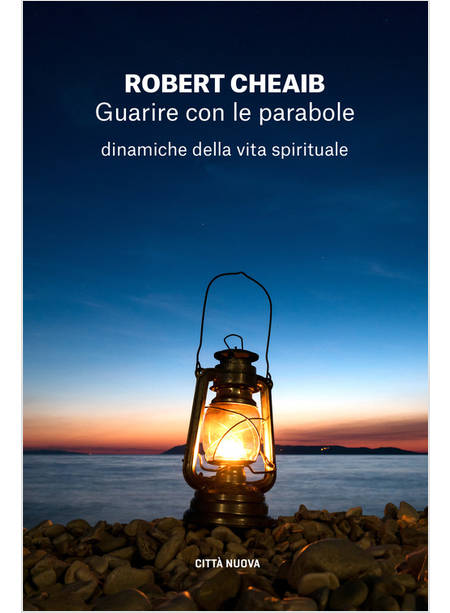 GUARIRE CON LE PARABOLE DINAMICHE DELLA VITA SPIRITUALE