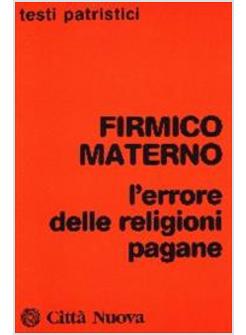 L'ERRORE DELLE RELIGIONI PAGANE