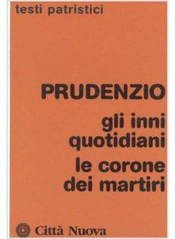 GLI INNI QUOTIDIANI LE CORONE DEI MARTIRI