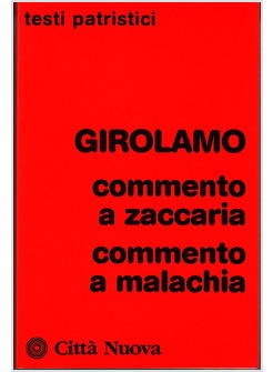 COMMENTO A ZACCARIA COMMENTO A MALACHIA