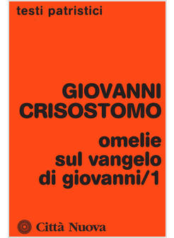 OMELIE SUL VANGELO DI GIOVANNI VOL. 1