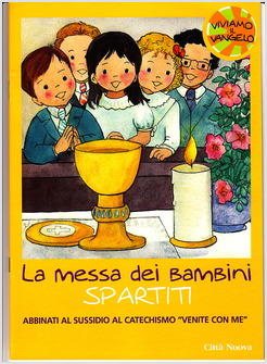 MESSA DEI BAMBINI SPARTITO VENITE CON ME