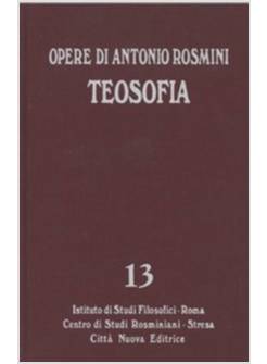 OPERE DI ANTONIO ROSMINI 13 TEOSOFIA