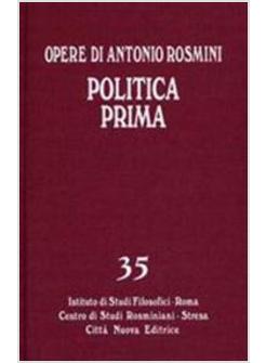 OPERE DI ANTONIO ROSMINI 35 POLITICA PRIMA