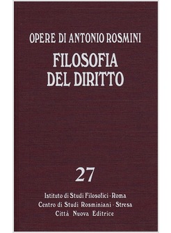 OPERE DI ANTONIO ROSMINI VOL. 27: FILOSOFIA DEL DIRITTO