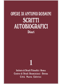 OPERE. VOL. 1/B: SCRITTI AUTOBIOGRAFICI I DIARI