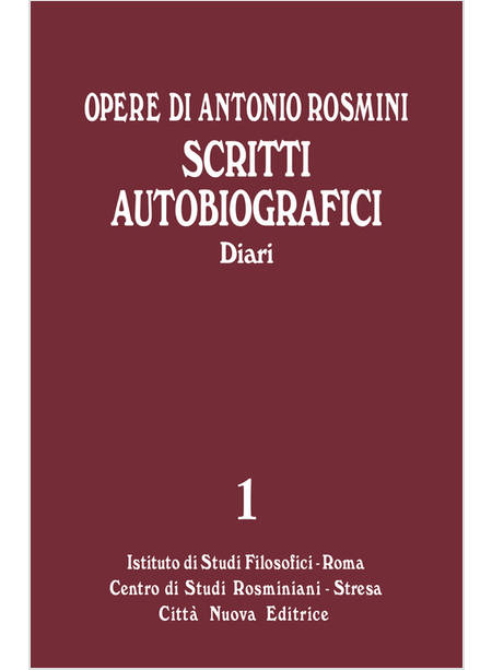 OPERE. VOL. 1/B: SCRITTI AUTOBIOGRAFICI I DIARI