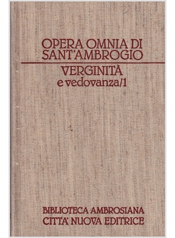OPERA OMNIA DI SANT'AMBROGIO 14/1 VERGINITA' E VEDOVANZA/1