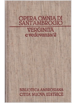 OPERA OMNIA DI SANT'AMBROGIO 14/2 VERGINITA' E VEDOVANZA/2