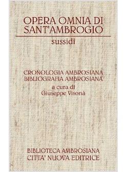 OPERA OMNIA DI SANT'AMBROGIO 25/26 CRONOLOGIA AMBROSIANA BIBLIOGRAFIA AMBROSIANA