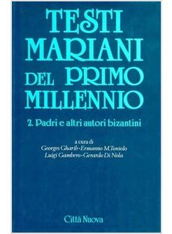 TESTI MARIANI DEL PRIMO MILLENNIO 2 PADRI E ALTRI AUTORI BIZANTINI