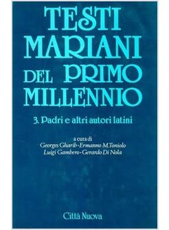 TESTI MARIANI DEL PRIMO MILLENNIO 3 PADRI E ALTRI AUTORI LATINI