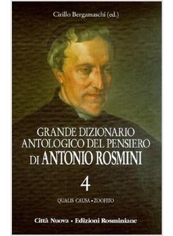 GRANDE DIZIONARIO ANTOLOGICO DEL PENSIERO DI ANTONIO ROSMINI CON CD-ROM 4 VOLUMI