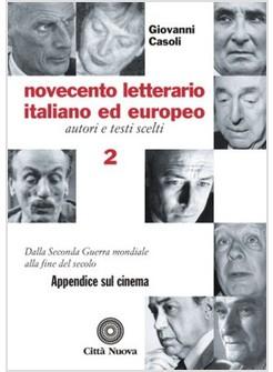 NOVECENTO LETTERARIO ITALIANO ED EUROPEO VOL 2 AUTORI E TESTI SCELTI