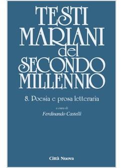 TESTI MARIANI DEL SECONDO MILLENNIO 8 POESIA E PROSA LETTERARIA