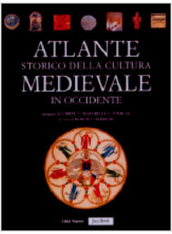 ATLANTE STORICO DELLA CULTURA MEDIEVALE IN OCCIDENTE