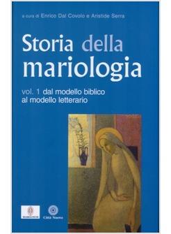 STORIA DELLA MARIOLOGIA  1 DAL MODELLO BIBLICO AL MODELLO LETTERARIO 