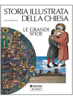 STORIA ILLUSTRATA DELLA CHIESA LE GRANDI SFIDE