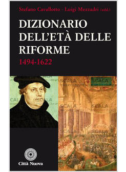 DIZIONARIO DELL'ETA' DELLE RIFORME 1492-1622