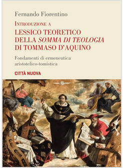 INTRODUZIONE A LESSICO TEORETICO DELLA SOMMA DI TEOLOGIA DI TOMMASO D'AQUINO.
