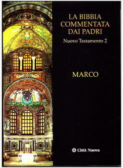 LA BIBBIA COMMENTATA DAI PADRI 2 NT MARCO