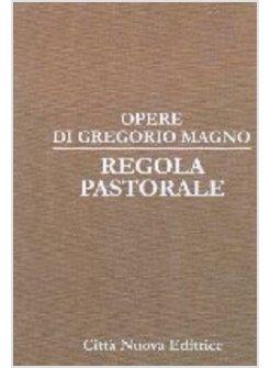 LA REGOLA PASTORALE OPERA  7