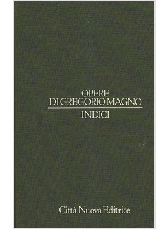 OPERE DI GREGORIO MAGNO - INDICI